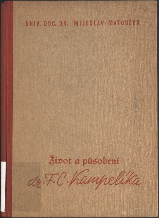 Život a působení Dr. F.C. Kampelíka