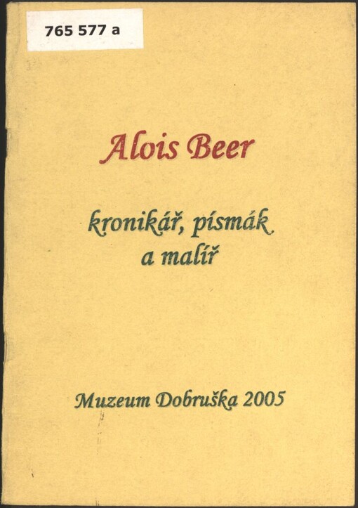 Alois Beer: kronikář, písmák a malíř