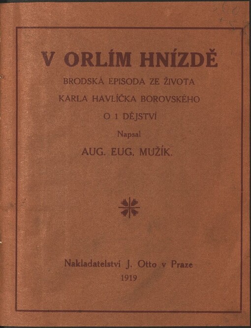 V orlím hnízdě: brodská episoda ze života Karla Havlíčka Borovského o 1 dějství