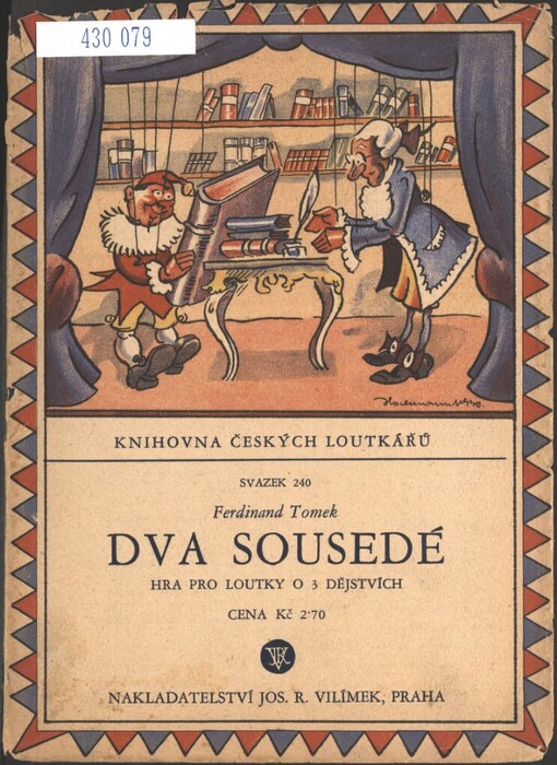 Dva sousedé: loutková hra o třech dějstvích