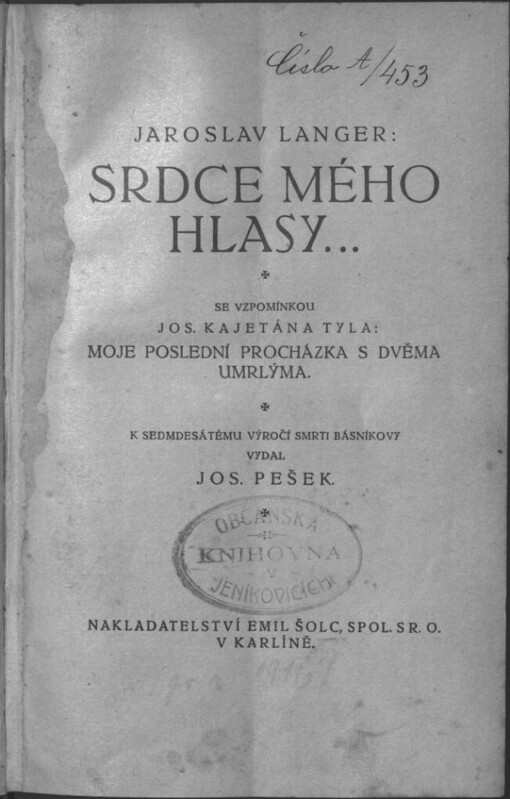 Srdce mého hlasy--: se vzpomínkou Jos. Kajetána Tyla: Moje poslední procházka s dvěma umrlýma