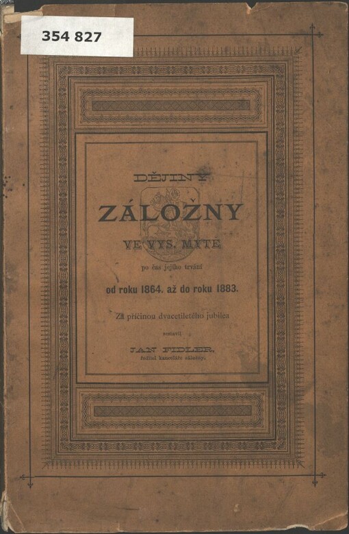 Dějiny záložny ve Vysokém Mýtě po čas jejího trvání od roku 1864 až do roku 1883: za příčinou dvacetiletého jubilea
