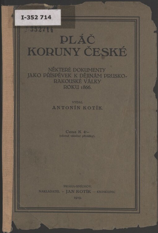 Pláč koruny české: některé dokumenty jako příspěvek k dějinám prusko-rakouské války roku 1866
