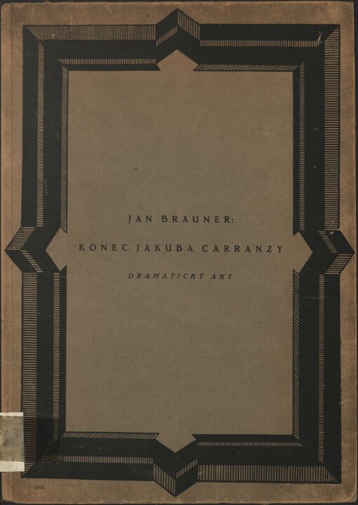 Konec Jakuba Carranzy :dramatický akt