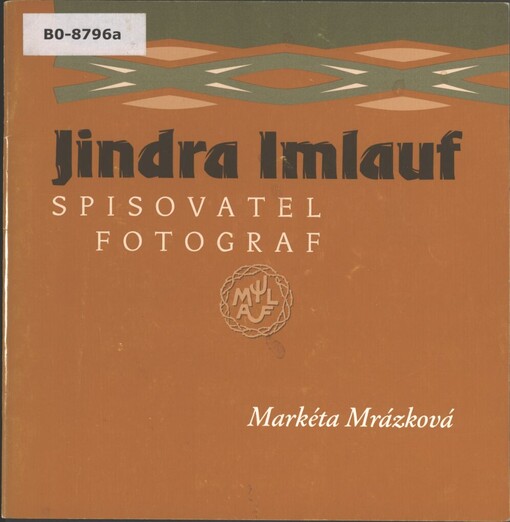 Jindra Imlauf: spisovatel, fotograf