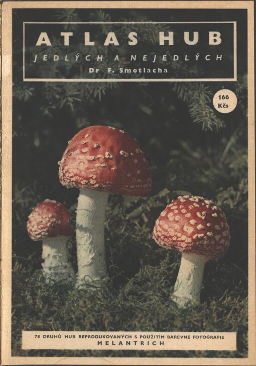 Atlas hub jedlých a nejedlých :Mycologia practica