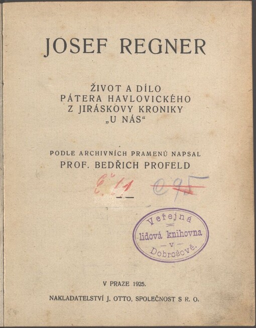 Josef Regner: život a dílo pátera Havlovického z Jiráskovy kroniky 