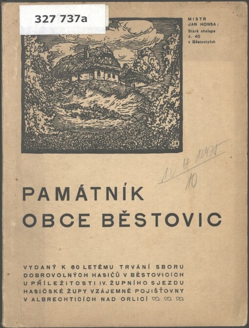 Památník obce Běstovic vydaný k 60letému trvání Sboru dobrovolných hasičů v Běstovicích u příležitosti IV. župního sjezdu hasičské župy vzájemné pojišťovny v Albrechticích n. Orl