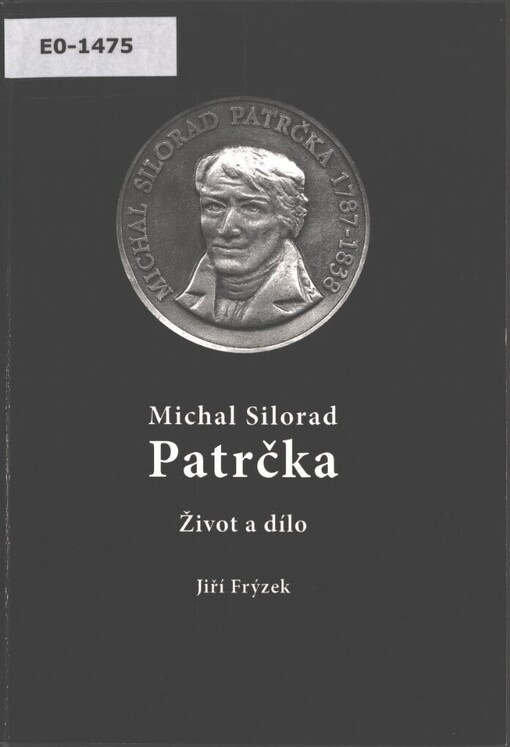 Michal Silorad Patrčka: život a dílo