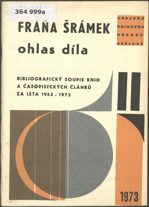 Fráňa Šrámek - ohlas díla: bibliografický soupis knih a časopiseckých článků za léta 1953-1972