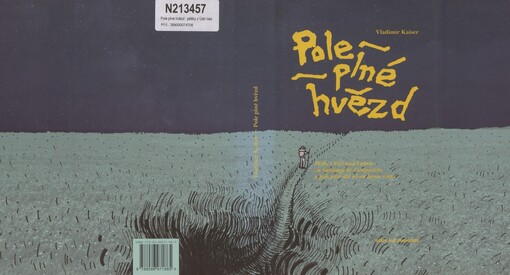 Pole plné hvězd: pěšky z Ústí nad Labem do Santiaga de Compostela a pak ještě dál až na Konec světa