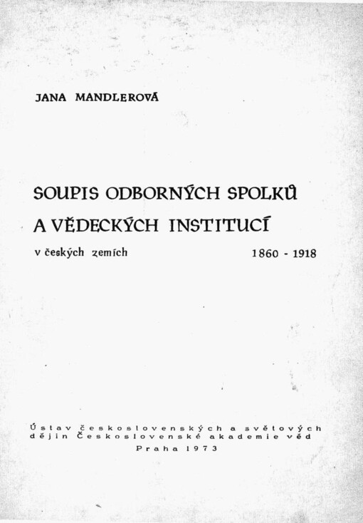 Soupis odborných spolků a vědeckých institucí v českých zemích v letech 1860-1918