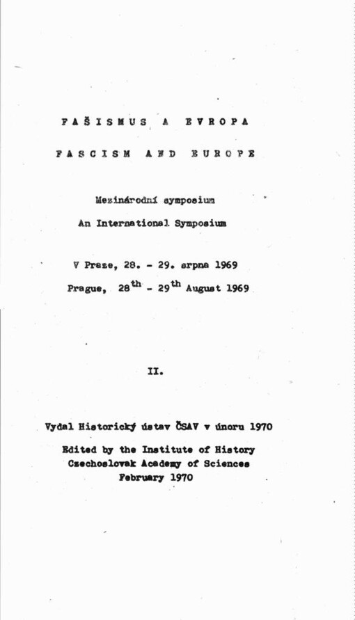 Fašismus a Evropa: mezinárodní symposium 28.-29. srpen 1969, Praha = Fascism and Europe, Prague, 28th-29th August 1969