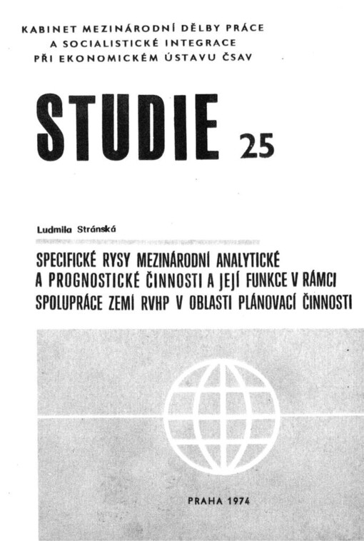 Specifické rysy mezinárodní analytické a prognostické činnosti a její funkce v rámci spolupráce zemí RVHP v oblasti plánovací činnosti