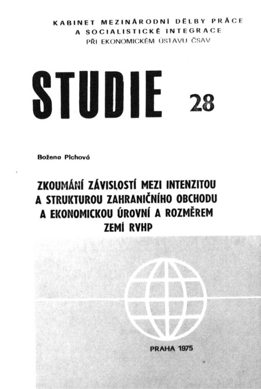Zkoumání závislosti mezi intenzitou a strukturou zahraničního obchodu a ekonomickou úrovní a rozměrem zemí RVHP