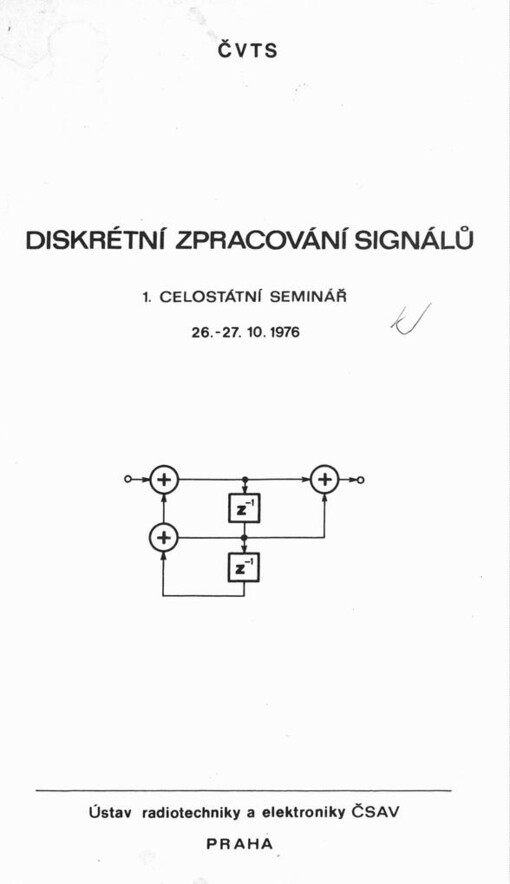 Diskrétní zpracování signálů: 1. celostátní seminář 26. a 27.10.1976
