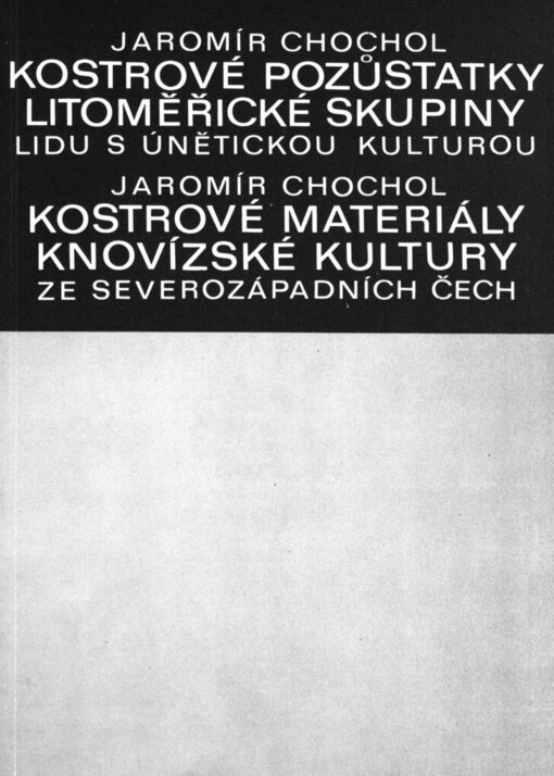 Kostrové pozůstatky litoměřické skupiny lidu s únětickou kulturou - Kostrové materiály knovízské kultury ze severozápadních Čech