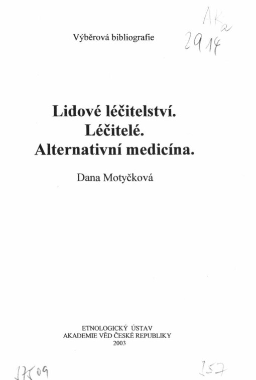 Lidové léčitelství: Léčitelé ; Alternativní medicína : výběrová bibliografie