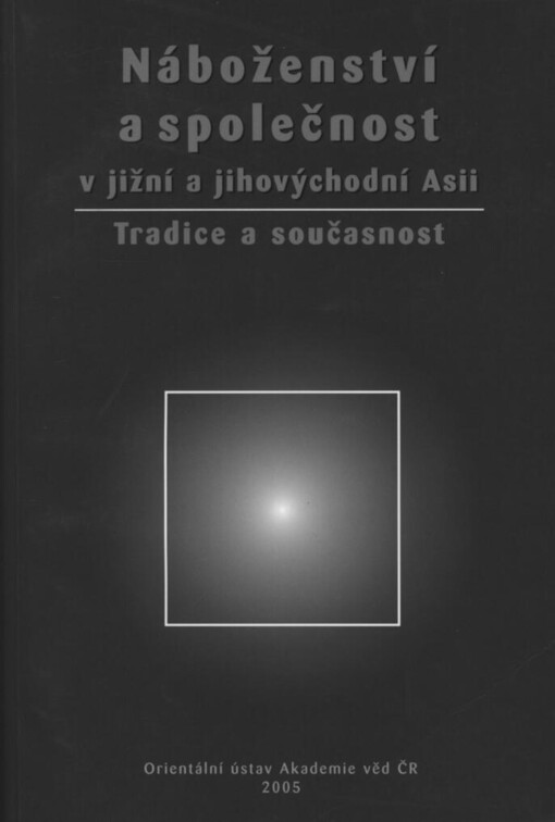Náboženství a společnost v jižní a jihovýchodní Asii: tradice a současnost