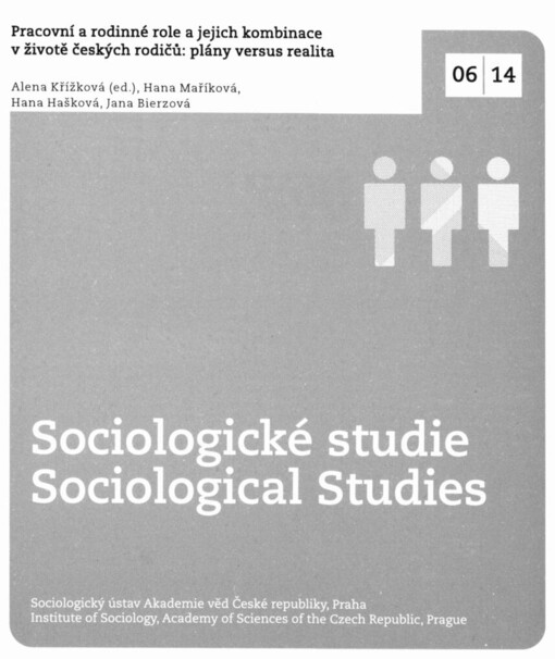 Pracovní a rodinné role a jejich kombinace v životě českých rodičů: plány versus realita