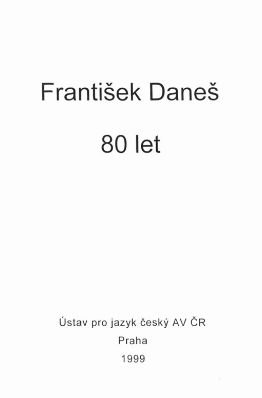 František Daneš - 80 let