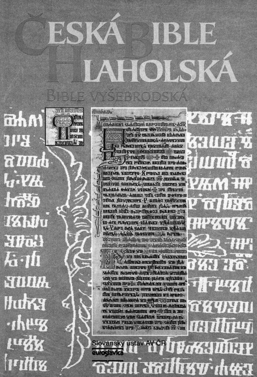 Česká bible Hlaholská: (bible Vyšebrodská)
