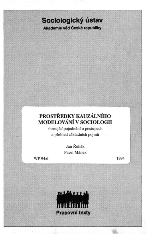 Prostředky kauzálního modelování v sociologii :: shrnující pojednání o postupech a přehled základních pojmů /