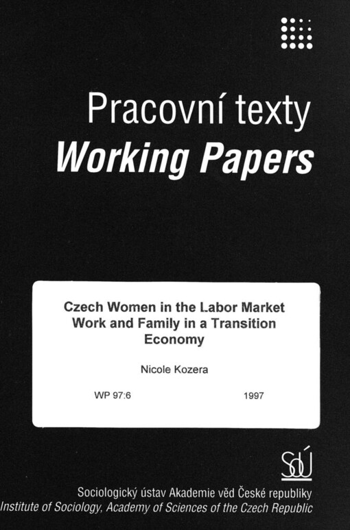 Czech women in the labor market work and family in a transition economy