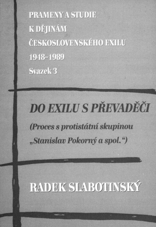 Do exilu s převaděči: proces s protistátní skupinou 
