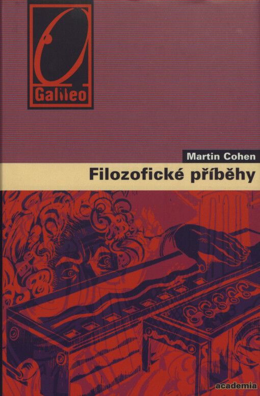 Filozofické příběhy: netradiční dějiny filozofie, které ukazují její představitele v málo známých situacích a utajených příbězích