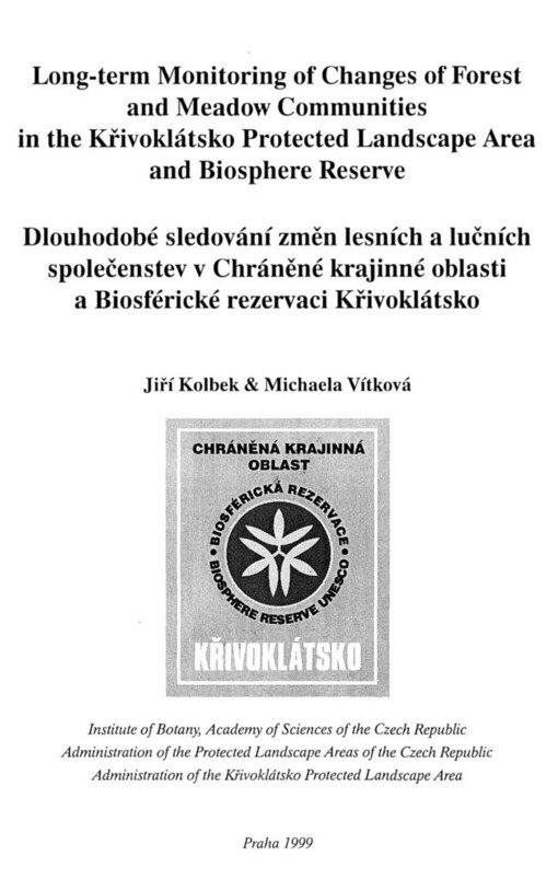 Long-term monitoring of changes of forest and meadow communities in the Křivoklátsko protected landscape area and biosphere reserve: Dlouhodobé sledování změn lesních a lučních společenstev v Chráněné krajinné oblasti a Biosférické rezervaci Křivoklátsko /