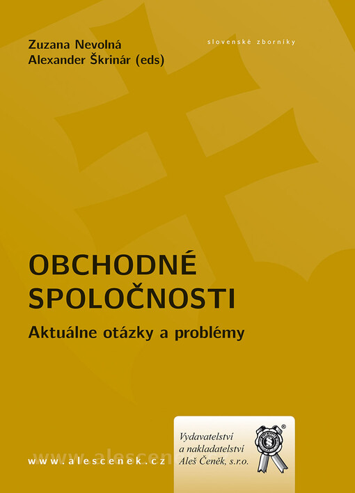 Obchodné spoločnosti : aktuálne otázky a problémy