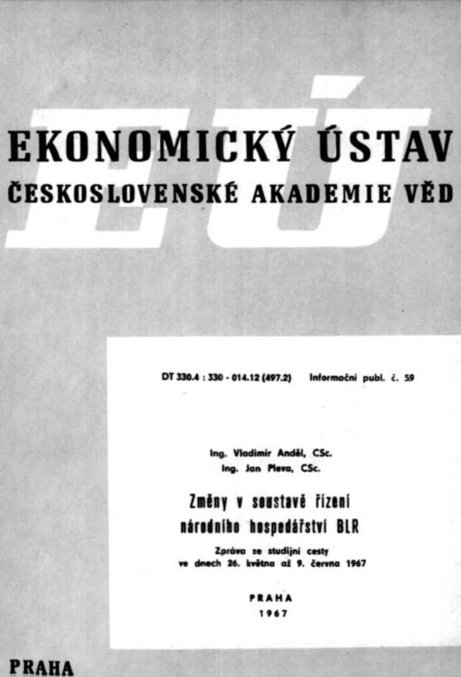 Změny v soustavě řízení národního hospodářství BLR: zpráva ze studijní cesty ve dnech 26. května až 9. června 1967