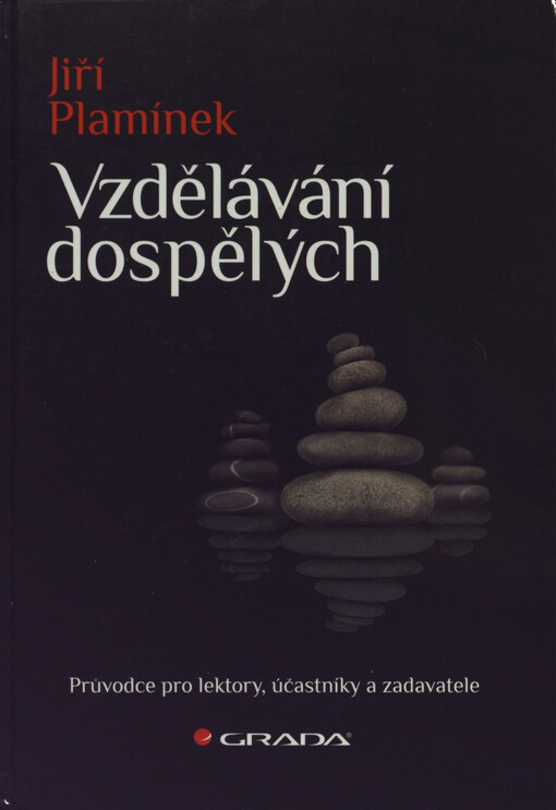 Vzdělávání dospělých :průvodce pro lektory, účastníky a zadavatele