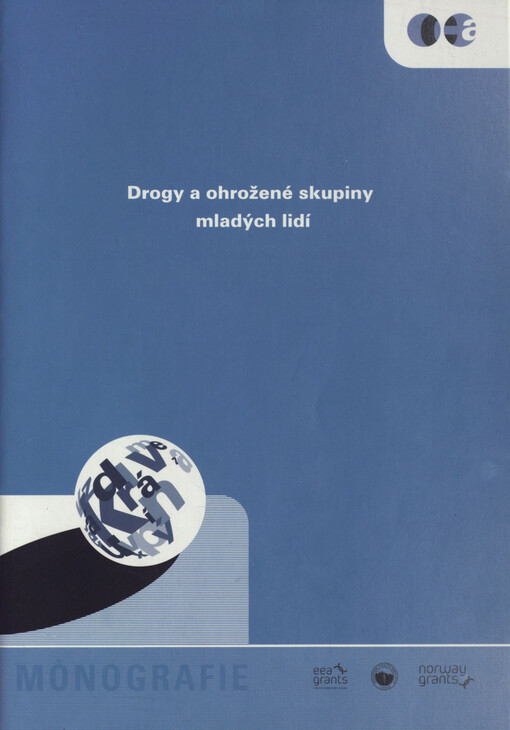 Drogy a ohrožené skupiny mladých lidí : [monografie]