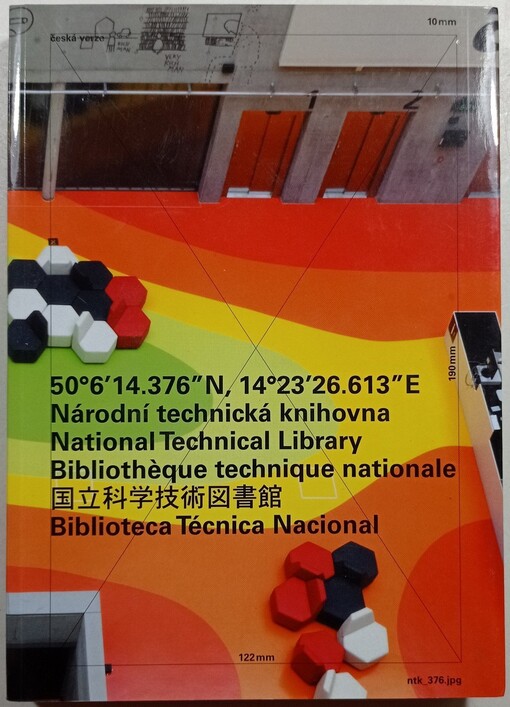 Národní technická knihovna =: National Technical Library = Bibliothèque technique nationale = [Guo li ke xüe ji shu tu shu guan] = Biblioteca Técnica Nacional : 50°6'14.376