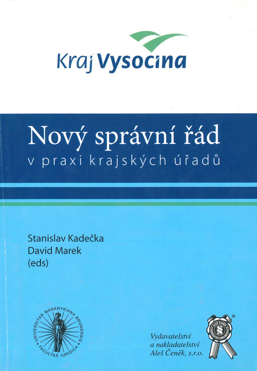 Nový správní řád v praxi krajských úřadů : sborník ze zimní konference/workshopu