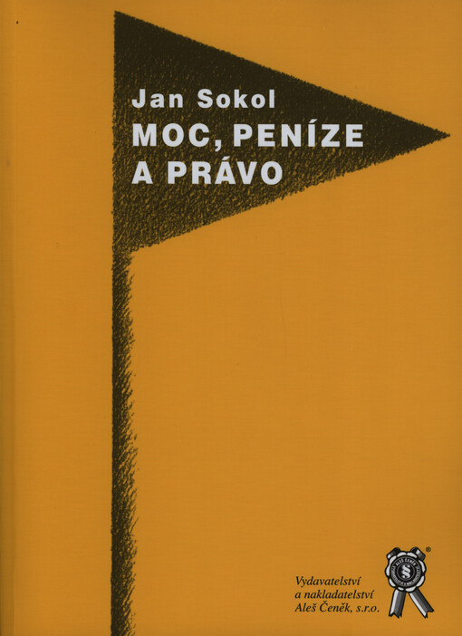 Moc, peníze a právo: esej o společnosti a jejích institucích