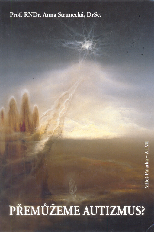 Přemůžeme autizmus?: průvodce pro rodiče, použitelný i pro pediatry, psychiatry a všechny obětavé bytosti, které se snaží pomáhat dětem s autizmem