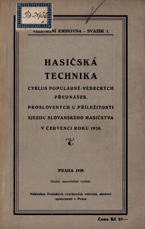 Hasičská technika: cyklus populárně-vědeckých přednášek, proslovených u příležitosti sjezdu slovanského hasičstva v červenci roku 1928