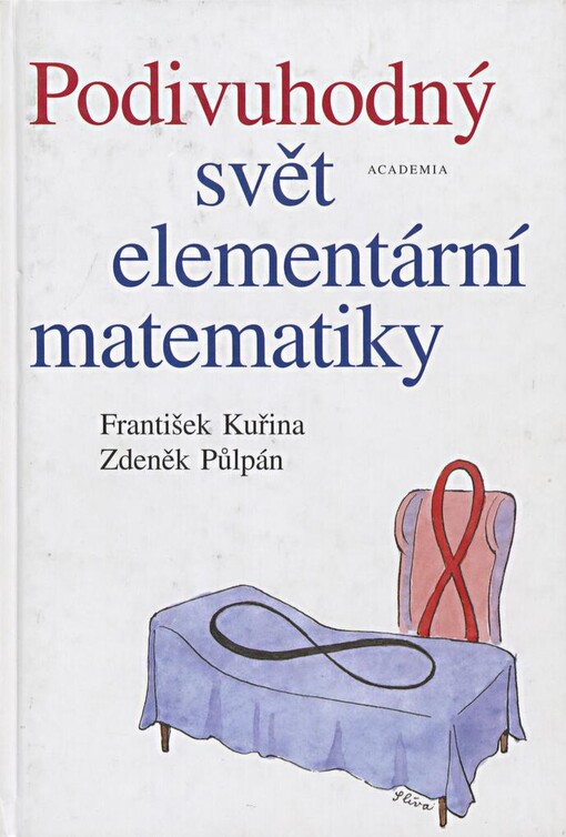 Podivuhodný svět elementární matematiky: elementární matematika čtená podruhé