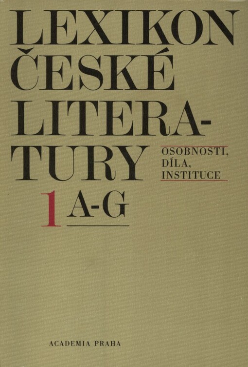 Lexikon české literatury: osobnosti, díla, instituce, Díl 4/1