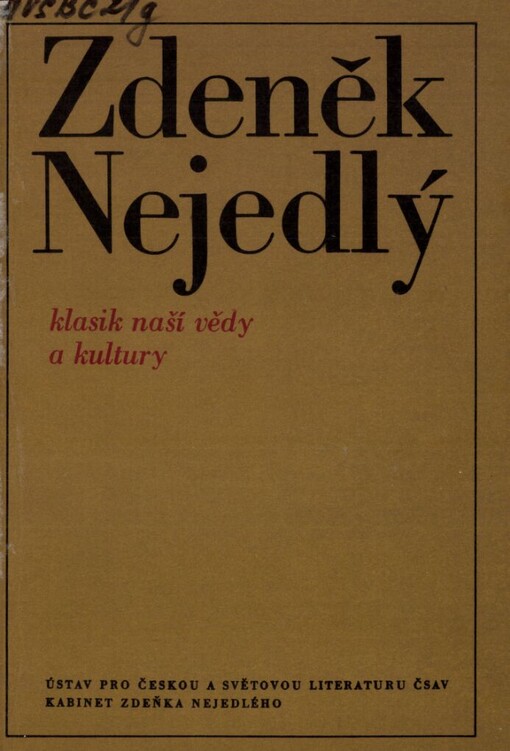 Zdeněk Nejedlý - klasik naší vědy a kultury