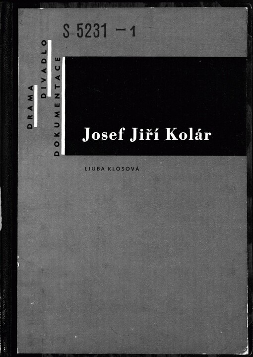 Josef Jiří Kolár: profil dramatika a divadelníka