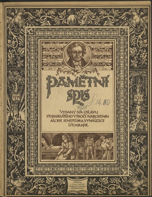 Pamětní spis k uctění památky stopadesátého výročí narozenin Aloise Senefeldra, vynálezce litografie