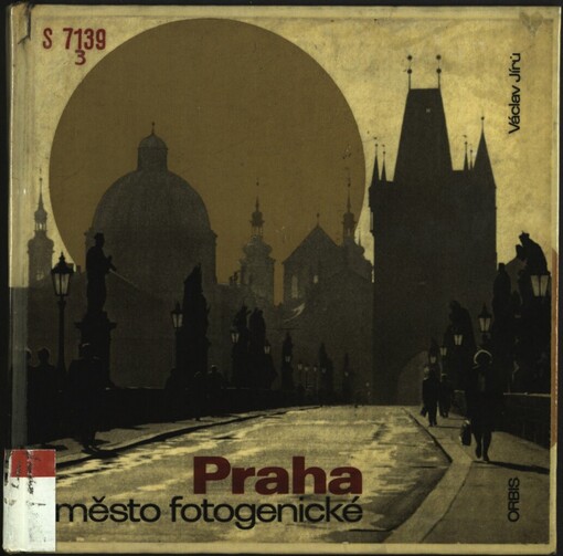 Praha město fotogenické :s vyprávěním Vlasty Šverhartové