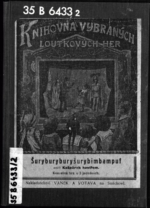 Šuryburyburyšurybimbampuf aneb Kašpárek havířem: kouzelná hra o třech jednáních