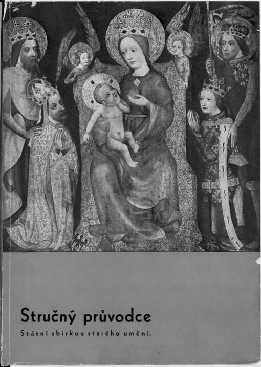 Stručný průvodce Státní sbírkou starého umění