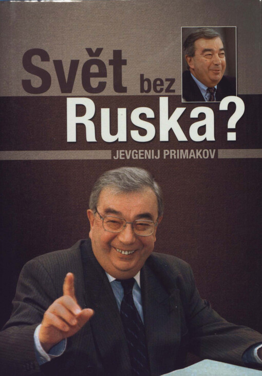 Svět bez Ruska? : k čemu vede politická krátkozrakost