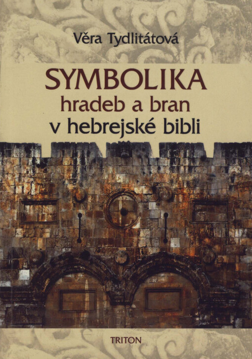 Symbolika hradeb a bran v hebrejské bibli